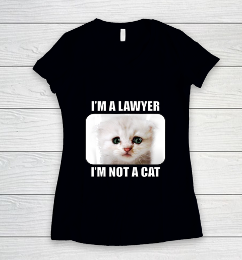 I m a Lawyer I m not a cat Women's V-Neck T-Shirt