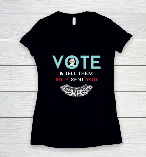 Vote Tell Them Ruth Sent You Notorious RBG Women's V-Neck T-Shirt