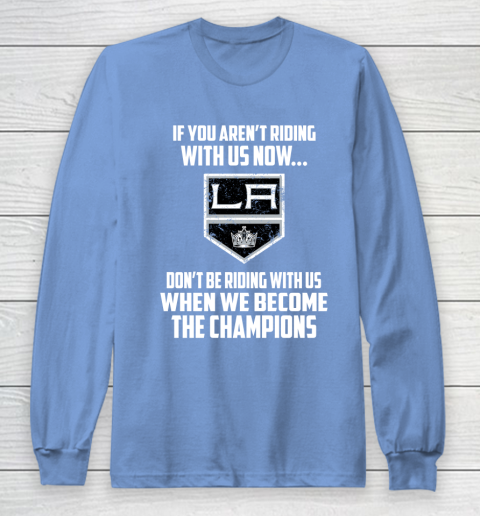 NHL Los Angeles Kings Hockey We Become The Champions Long Sleeve T-Shirt 8