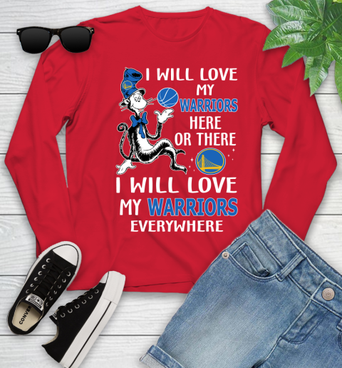 NBA Basketball Golden State Warriors I Will Love My Warriors Everywhere Dr Seuss Shirt Youth Long Sleeve 10