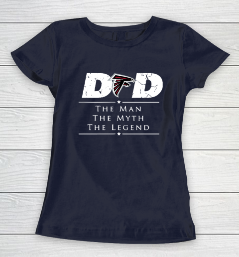 Atlanta Falcons NFL Football Dad The Man The Myth The Legend Women's T-Shirt 2