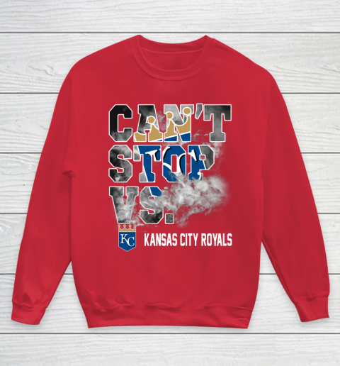 MLB Kansas City Royals Baseball Can't Stop Vs Kansas City Royals Youth Sweatshirt 7