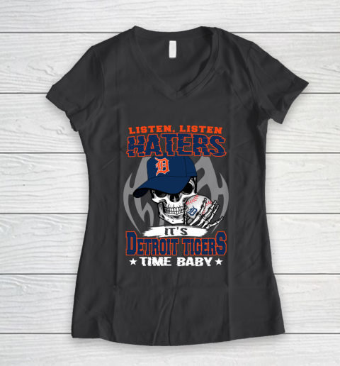 Listen Haters It is TIGERS Time Baby MLB Women's V-Neck T-Shirt 6