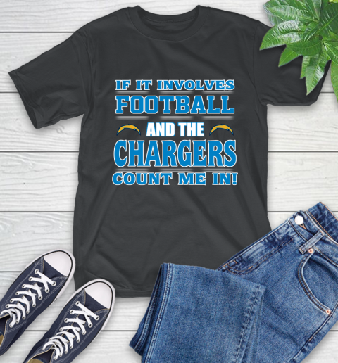 NFL If It Involves Football And The Los Angeles Chargers Count Me In Sports T-Shirt 2
