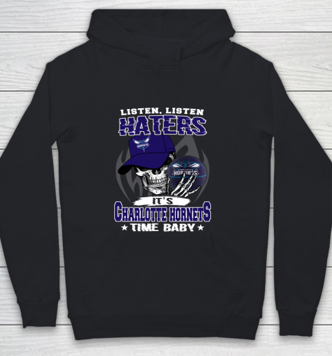 Listen Haters It is HORNETS Time Baby NBA Youth Hoodie