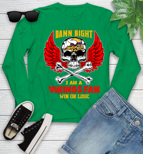 NFL Damn Right I Am A Minnesota Vikings Win Or Lose Skull Football Sports Youth Long Sleeve 7