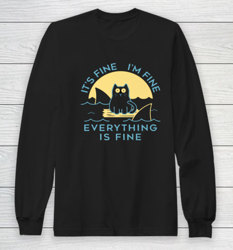 It's Fine I'm Fine Everything Is Fine Funny Cat Lover Long Sleeve T-Shirt