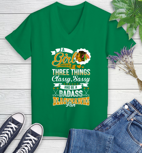Chicago Blackhawks NHL Hockey A Girl Should Be Three Things Classy Sassy And A Be Badass Fan Women's V-Neck T-Shirt 5