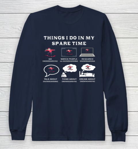 Things I Do In My Spare Time Snowboarding Snowboard Lovers Long Sleeve T-Shirt 2
