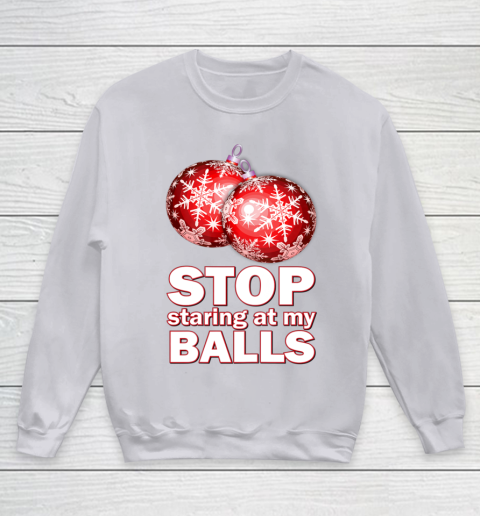 Stop Staring at my Balls Funny Christmas Holiday Pajama Youth Sweatshirt 3