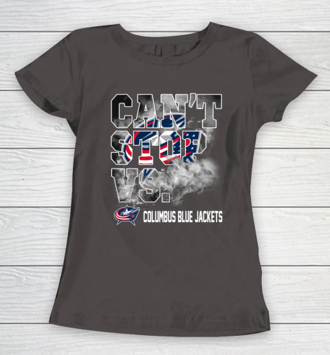 NHL Columbus Blue Jackets Hockey Can't Stop Vs Women's T-Shirt 7
