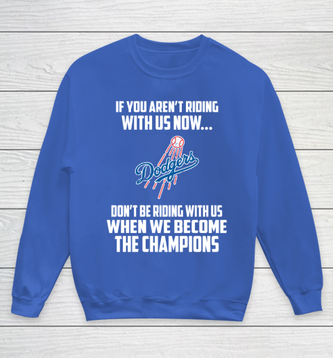 MLB Los Angeles Dodgers Baseball We Become The Champions Youth Sweatshirt 6