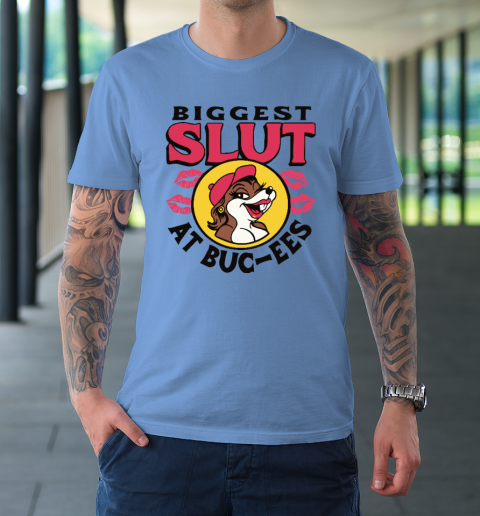 The Biggest Slut At Bucee's The Gas Station T-Shirt 7