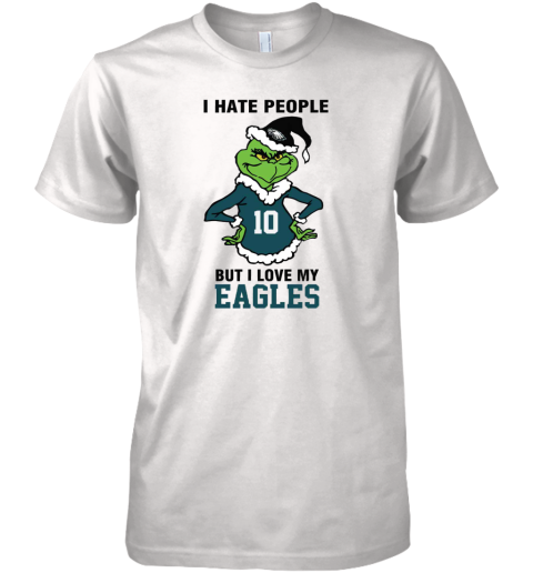 I Hate People But I Love My Eagles Philadelphia Eagles NFL Teams Premium Men's T-Shirt