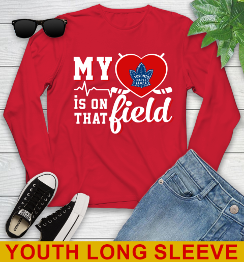 NHL My Heart Is On That Field Hockey Sports Toronto Maple Leafs Youth Long Sleeve 11