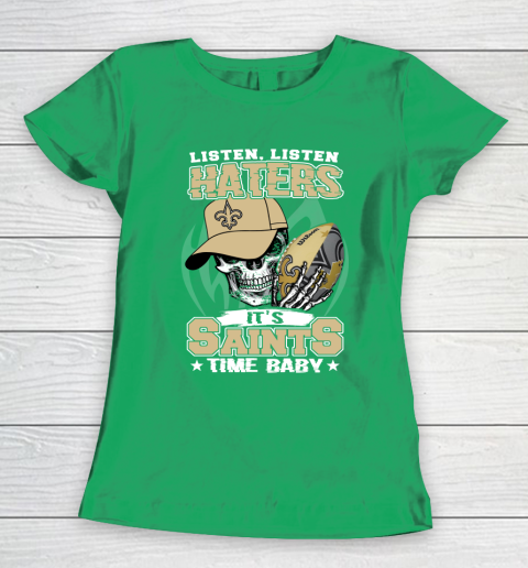 Listen Haters It is SAINT Time Baby NFL Women's T-Shirt 5