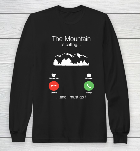 Funny Camping Shirt The mountain is calling and i must go funny phone screen Long Sleeve T-Shirt