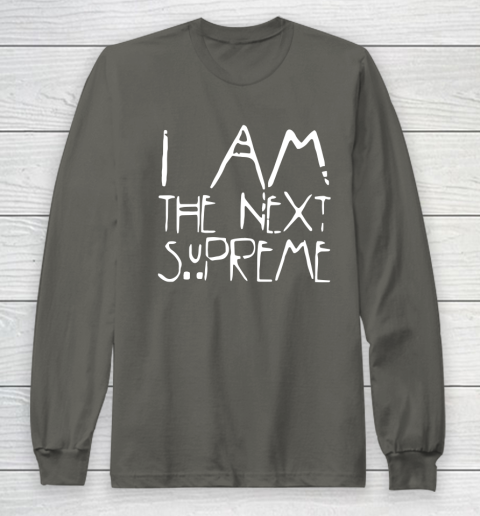 I Am The Next Supreme Long Sleeve T-Shirt 5