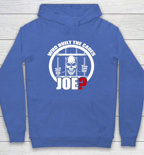 Who Built The Cages Joe Hoodie 6