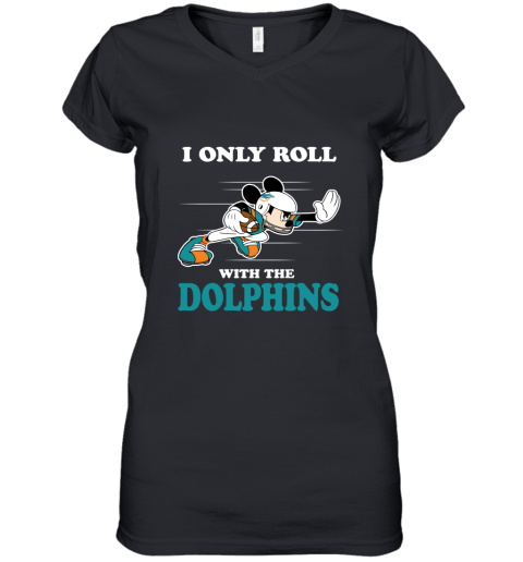 NFL Mickey Mouse I Only Roll With Miami Dolphins Women's V-Neck T-Shirt