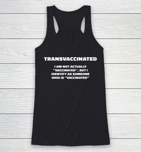 Trans Vaccinated Tshirt Funny Vaccine Meme Racerback Tank