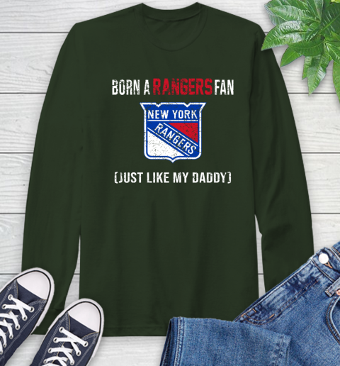 NHL New York Rangers Hockey Loyal Fan Just Like My Daddy Shirt Long Sleeve T-Shirt 6