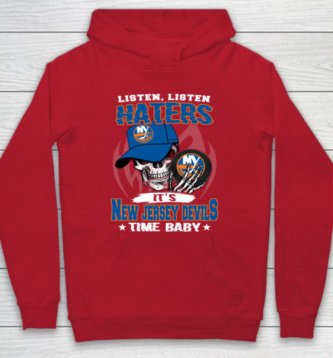 Listen Haters It is ISLANDERS Time Baby NHL Hoodie 7
