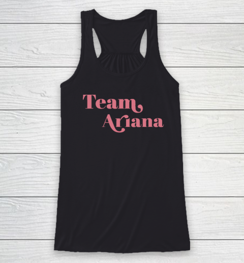 Team Ariana, Show Support Be On Team Ariana Racerback Tank