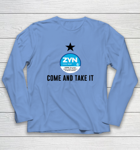 Come And Take It Zyn Long Sleeve T-Shirt 6