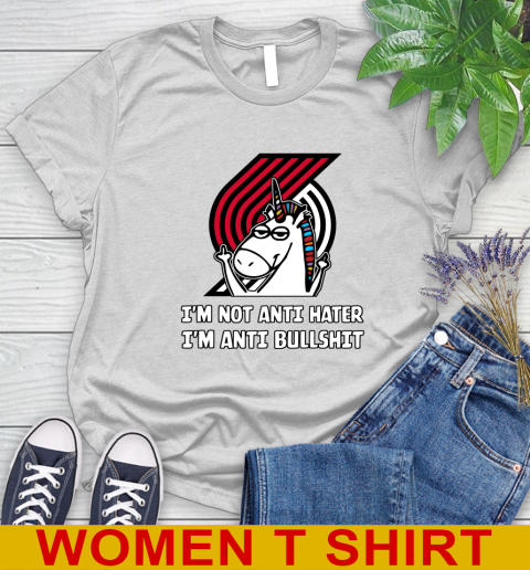 Portland Trail Blazers NBA Basketball Unicorn I'm Not Anti Hater I'm Anti Bullshit Women's T-Shirt