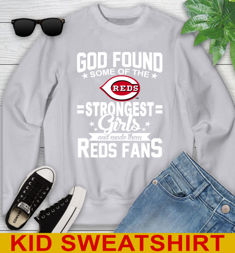 Cincinnati Reds MLB Baseball God Found Some Of The Strongest Girls Adoring Fans Youth Sweatshirt 3
