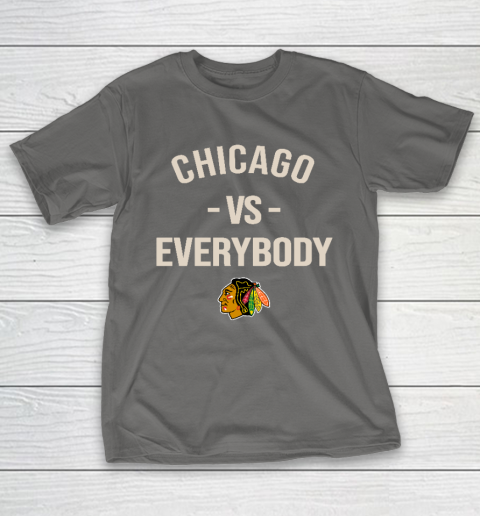 Chicago Blackhawks Vs Everybody T-Shirt 8