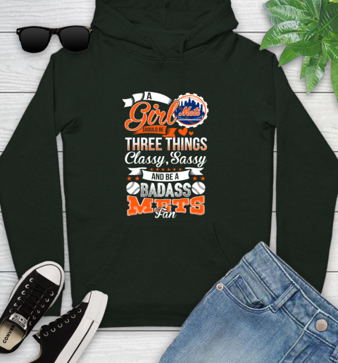 New York Mets MLB Baseball A Girl Should Be Three Things Classy Sassy And A Be Badass Fan Youth Hoodie 14