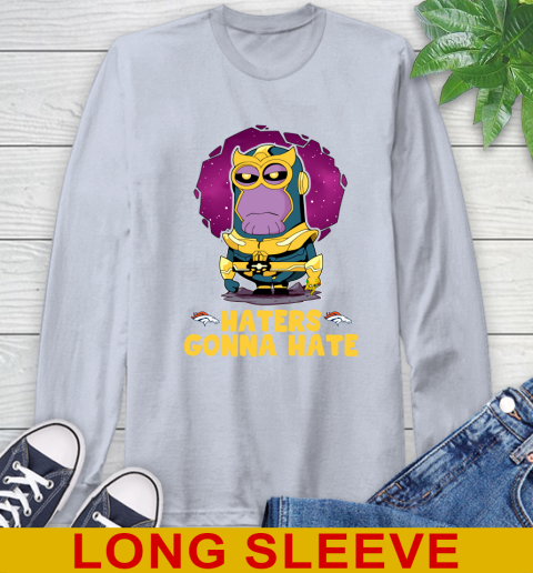 NFL Football Denver Broncos Haters Gonna Hate Thanos Minion Marvel Shirt Long Sleeve T-Shirt 6