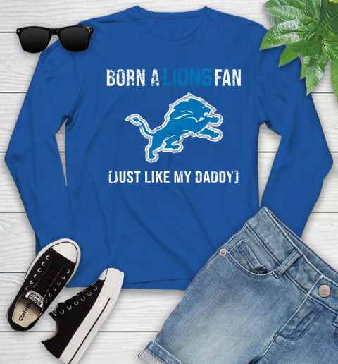 NFL Detroit Lions Football Loyal Fan Just Like My Daddy Shirt Youth Long Sleeve 9