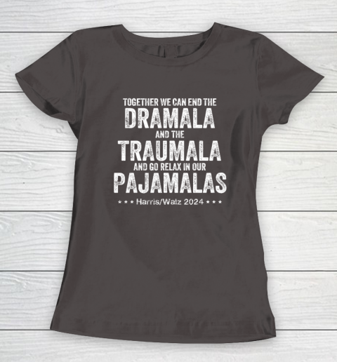 Together We Can End the Dramala And The Traumala Women's T-Shirt 5