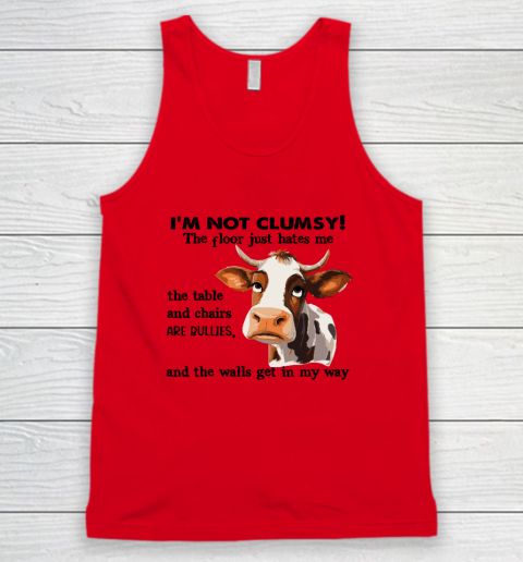 Cow I'm Not Clumsy The Floor Just Hates Me The Table Tank Top 3