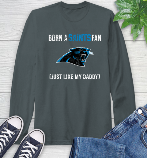 NFL Carolina Panthers Football Loyal Fan Just Like My Daddy Shirt Long Sleeve T-Shirt 7