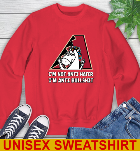 Arizona Diamondbacks MLB Baseball Unicorn I'm Not Anti Hater I'm Anti Bullshit Sweatshirt 10