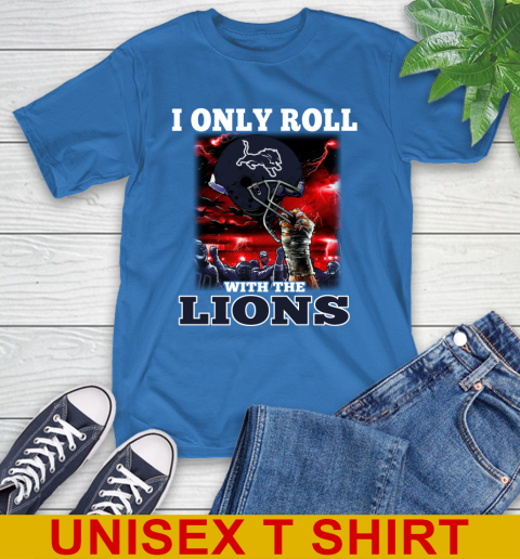 Detroit Lions NFL Football I Only Roll With My Team Sports T-Shirt 11
