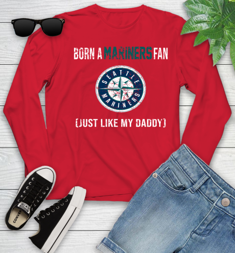 MLB Baseball Seattle Mariners Loyal Fan Just Like My Daddy Shirt Youth Long Sleeve 10