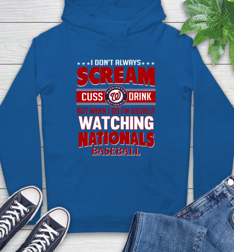 Washington Nationals MLB I Scream Cuss Drink When I'm Watching My Team Hoodie 9