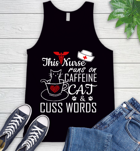 Nurse Shirt This Nurse Runs On Caffeine Cat Cuss Words Funny Nurse T Shirt Tank Top