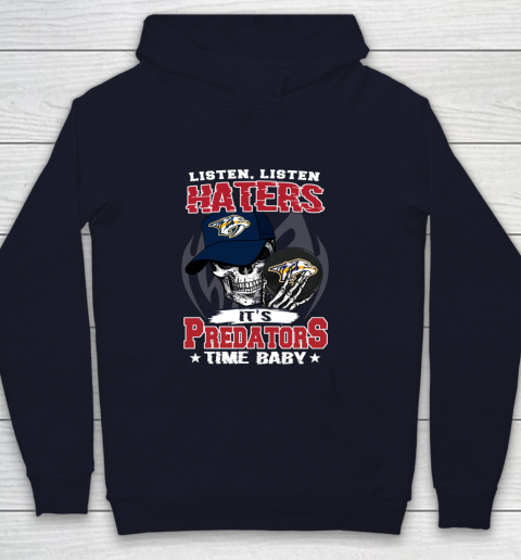 Listen Haters It is PREDATORS Time Baby NHL Youth Hoodie 2