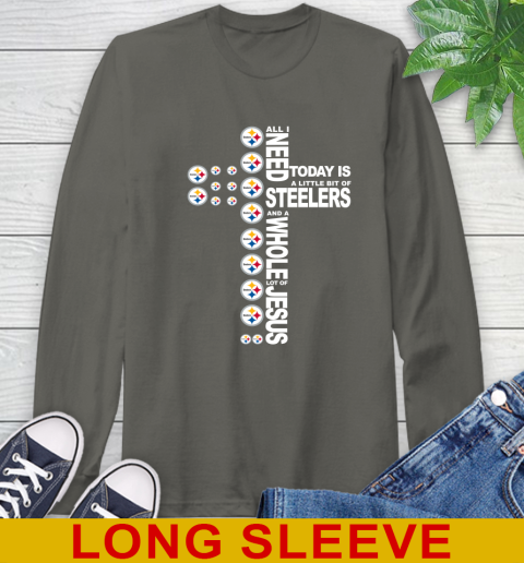 NFL All I Need Today Is A Little Bit Of Pittsburgh Steelers Cross Shirt Long Sleeve T-Shirt 10