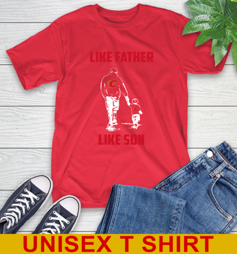 Calgary Flames NHL Hockey Like Father Like Son Sports T-Shirt 24