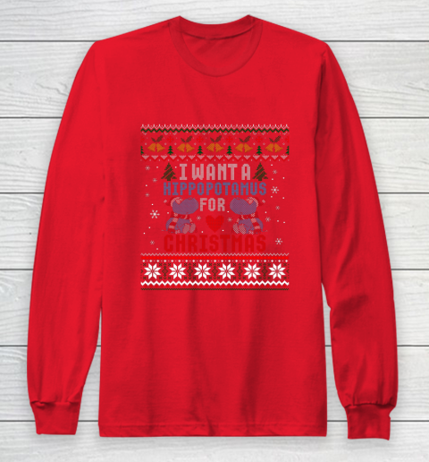 I Want A Hippopotamus For Christmas Ugly Xmas Long Sleeve T-Shirt 7