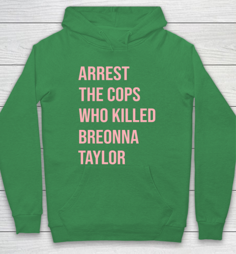 Arrest the cops who killed Breonna Taylor- Say Her Name Hoodie 5