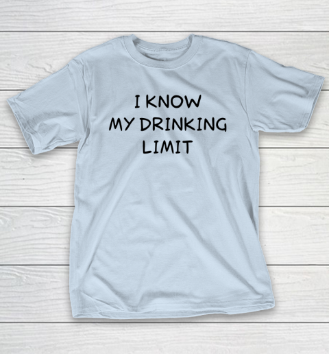 White Lie Shirt I Know My Drinking Limit Funny Party T-Shirt 4