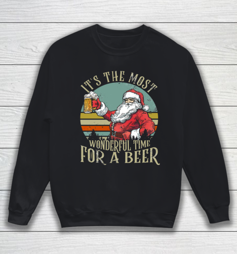 It's the Most Wonderful Time For a Beer  Beer Lovers Sweatshirt